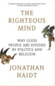 A screen shot of Johnathan Haidt's book: The Righteous Mind why good people are divided by politics and religion